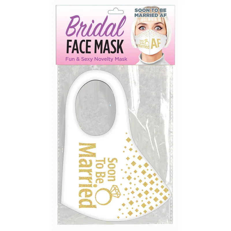 Bridal Face Mask - Soon To Be Married AF - Novelty Mask - Take A Peek